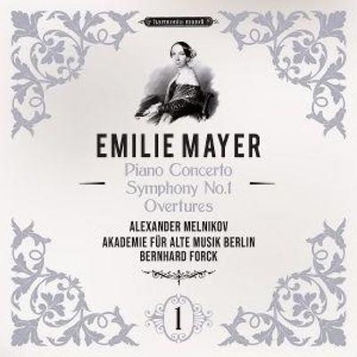 Emilie Mayer: Piano Concerto - Symphony No. 1 - Ov - Al Bernhard Forck Akademie für Alte Musik Berlin, CD