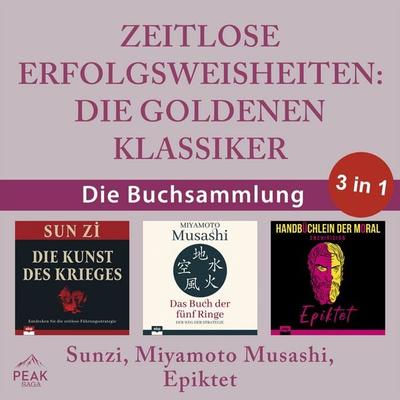 Zeitlose Erfolgsweisheiten - Sunzi,Miyamoto Musashi,Epiktet, Audio, 9798894890951