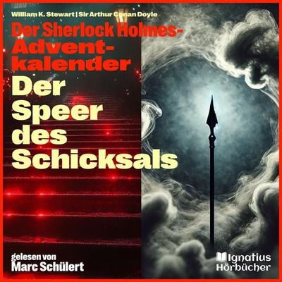 Der Speer des Schicksals - Arthur Conan Doyle,William K. Stewart, Audio, 9783991768708