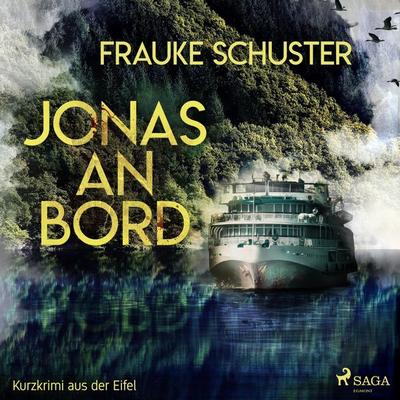 Jonas an Bord - Kurzkrimi aus der Eifel (Ungekürzt) - Frauke Schuster, Audio, 9788726074840