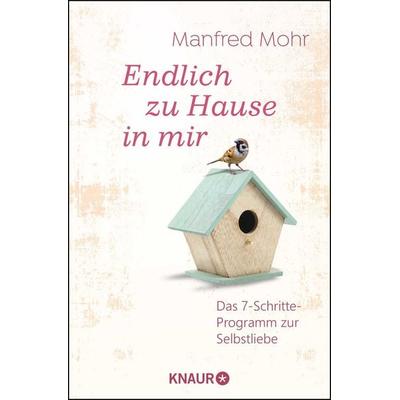 Endlich zu Hause in mir, Taschenbuch von Manfred Mohr, Knaur MensSana Taschenbuch
