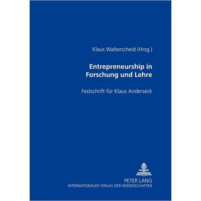 Entrepreneurship in Forschung und Lehre, Gebundene Ausgabe von , Peter Lang GmbH, Internationaler Verlag der Wissenschaften, 978-3-631-39715-2