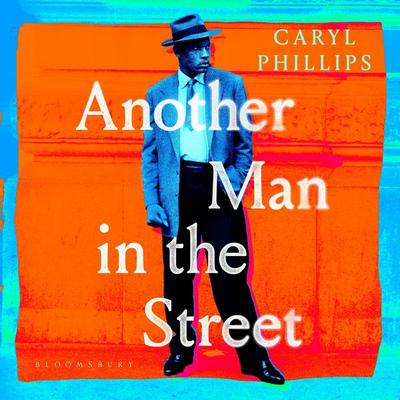 Another Man in the Street - Caryl Phillips, Audio, 9781526679956
