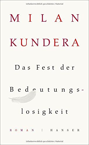 Milan Kundera - Das Fest der Bedeutungslosigkeit: Roman - Preis vom 19.10.2026 19:33:35 h