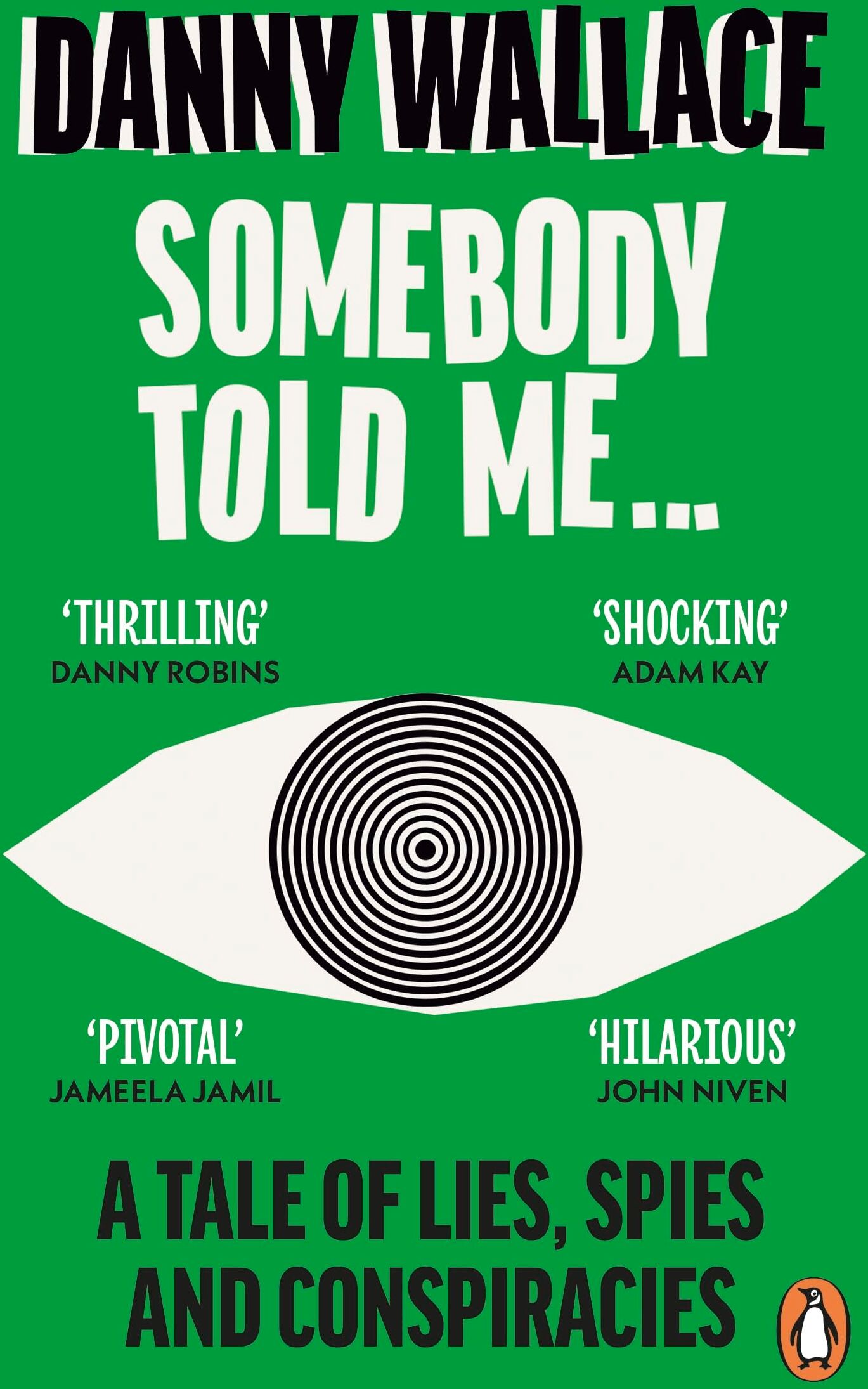 Danny Wallace - Somebody Told Me: A Tale of Lies, Spies and Conspiracies - Preis vom 01.10.2026 17:08:56 h