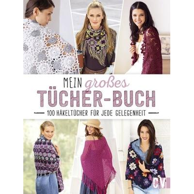 Mein großes Tücher-Buch, Gebundene Ausgabe von , Christophorus, 978-3-8410-6508-7