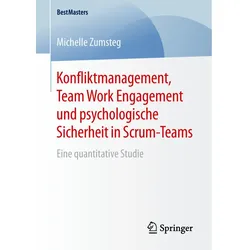Konfliktmanagement, Team Work Engagement und psychologische Sicherheit in Scrum-Teams, Fachbücher von Michelle Zumsteg
