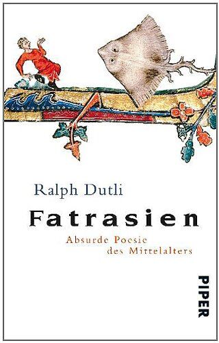 Ralph Dutli - Fatrasien: Absurde Poesie des Mittelalters - Preis vom 13.10.2026 11:25:28 h