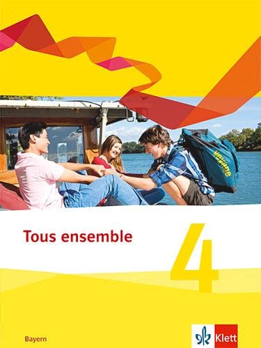 Tous ensemble 4. Ausgabe Bayern: Schulbuch fester Einband 4. Lernjahr (Tous ensemble. Ausgabe Bayern ab 2019) - Preis vom 09.10.2026 07:28:09 h