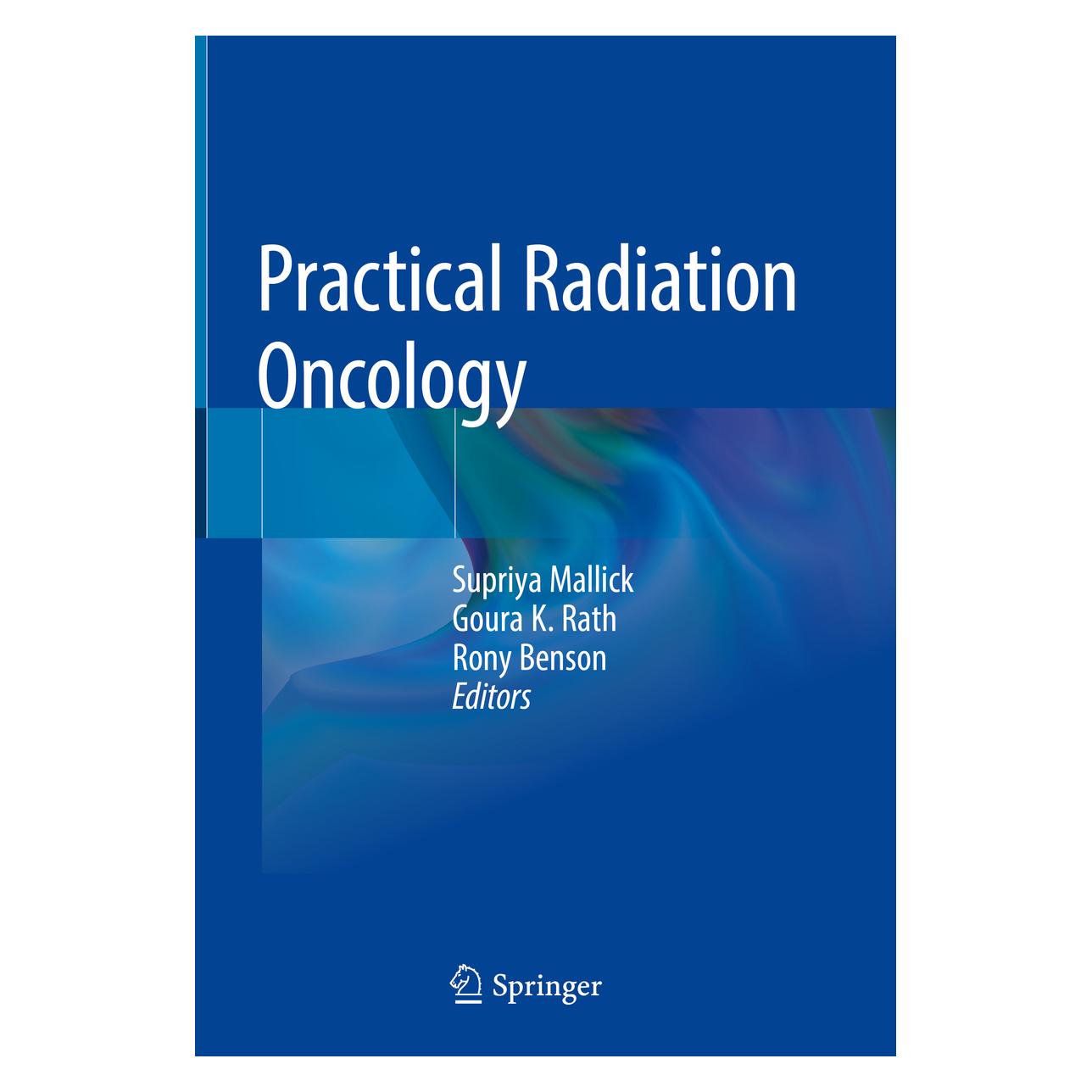 Springer Practical Radiation Oncology (Englisch, Hardcover, Goura Benson, Goura K. Rath, K Rath, Rony, Rony Benson, Supriya Mallick) (71874267)