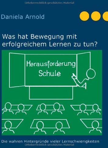 Daniela Arnold - Herausforderung Schule: Was hat Bewegung mit erfolgreichem Lernen zu tun? - Preis vom 30.09.2026 22:30:23 h