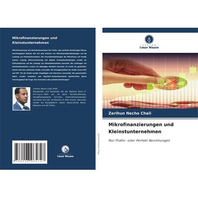 Mikrofinanzierungen und Kleinstunternehmen, Taschenbuch von Zerihun Necho Chali, Verlag Unser Wissen, 978-620-8-96574-7