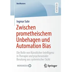 Zwischen prometheischem Unbehagen und Automation Bias, Fachbücher von Ingmar Suhr