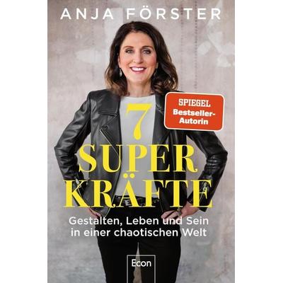 7 Superkräfte, Taschenbuch von Anja Förster, Econ, 978-3-430-21113-0