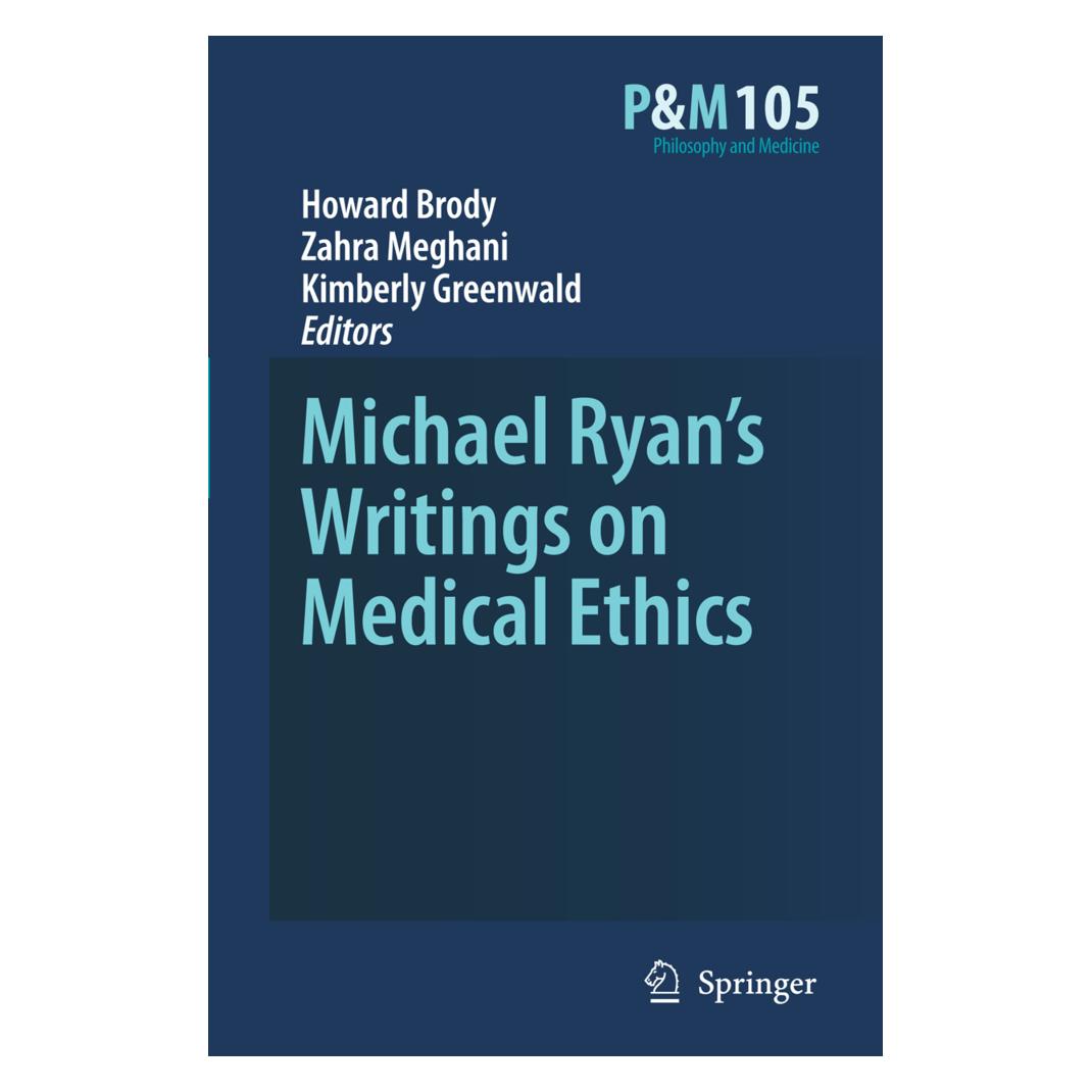 Springer Michael Ryan's Writings on Medical Ethics (Englisch, Softcover, Howard A. Brody, Kimberly Greenwald, Zahra Meghani) (55419066)