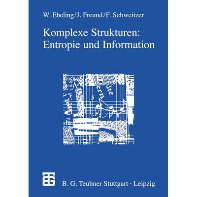 Komplexe Strukturen: Entropie und Information, Taschenbuch von Jan Freund,Frank Schweitzer, Vieweg & Teubner, 978-3-322-85168-0