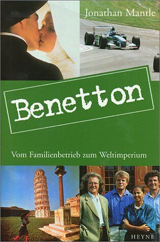 Jonathan Mantle - Benetton. Vom Familienbetrieb zum Weltimperium - Preis vom 04.10.2026 03:51:26 h