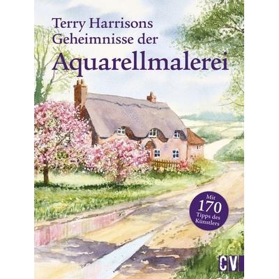 Terry Harrisons Geheimnisse der Aquarellmalerei, Gebundene Ausgabe von Terry Harrison, Christophorus, 978-3-86230-388-5
