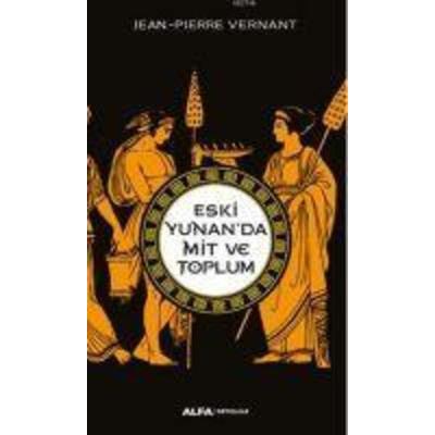Eski Yunanda Mit ve Toplum, Taschenbuch von Jean Pierre Vernant, Alfa Basim Yayim Dagitim