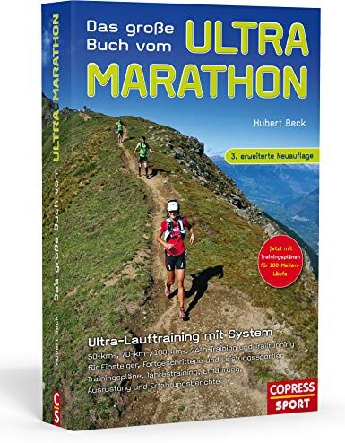Hubert Beck - Das große Buch vom Ultra-Marathon: Ultra-Lauftraining mit System: 50-km-, 70-km-, 100-km-, 100-Meilen-, 24-h-Training und Trailrunning für Einsteiger, Fortgeschrittene und Leistungssportler - Preis vom 19.10.2026 19:33:35 h