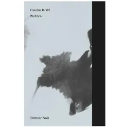 Wühlen, Belletristik von Carolin Krahl