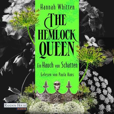 The Hemlock Queen - Ein Hauch von Schatten - Hannah Whitten, Audio, 9783837169973