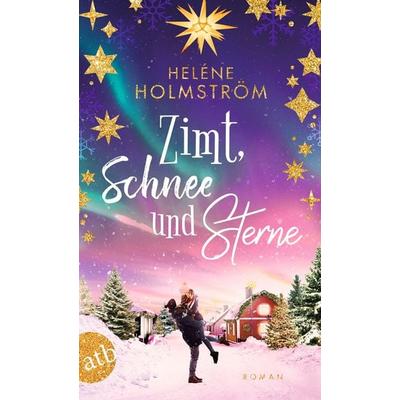 Zimt, Schnee und Sterne, Taschenbuch von Heléne Holmström, Aufbau TB