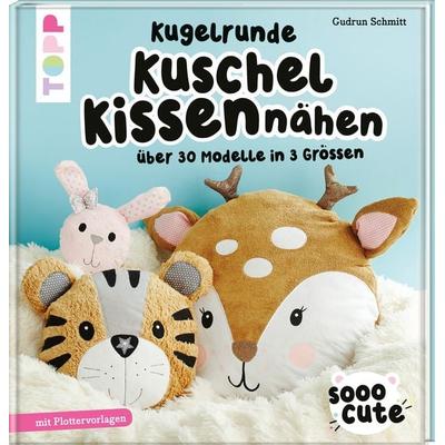 Sooo Cute - Kugelrunde Kuschelkissen nähen, Gebundene Ausgabe von Gudrun Schmitt, Frechverlag GmbH, 978-3-7724-4841-6