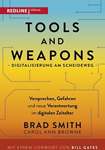 Brad Smith - Tools and Weapons – Digitalisierung am Scheideweg: Versprechen, Gefahren und neue Verantwortung im digitalen Zeitalter - Preis vom 10.10.2026 11:48:34 h