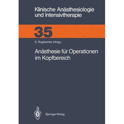 Anästhesie für Operationen im Kopfbereich, Taschenbuch von , Springer Berlin, 978-3-540-18681-6