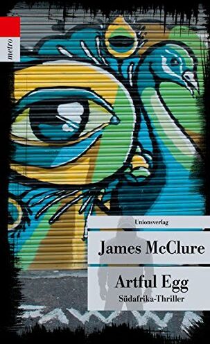 James McClure - Artful Egg: Südafrika-Thriller. Kramer & Zondi ermitteln (8) (Unionsverlag Taschenbücher) - Preis vom 13.10.2026 11:25:28 h