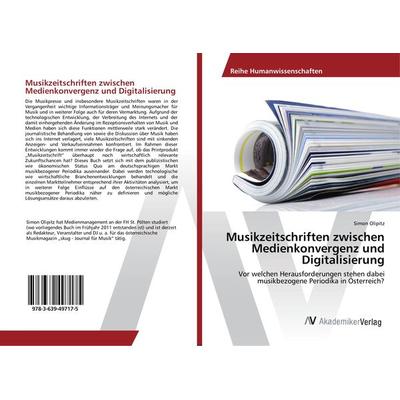 Musikzeitschriften zwischen Medienkonvergenz und Digitalisierung, Taschenbuch von Simon Olipitz, AV Akademikerverlag, 978-3-639-49717-5
