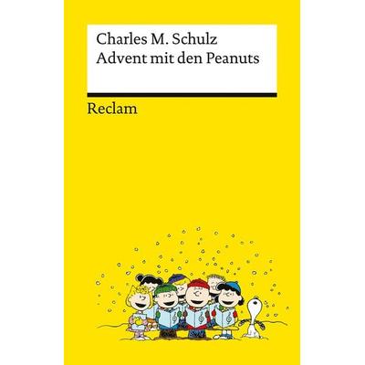 Advent mit den Peanuts, Taschenbuch von Charles M. Schulz, Reclam, Philipp, 978-3-15-014581-4