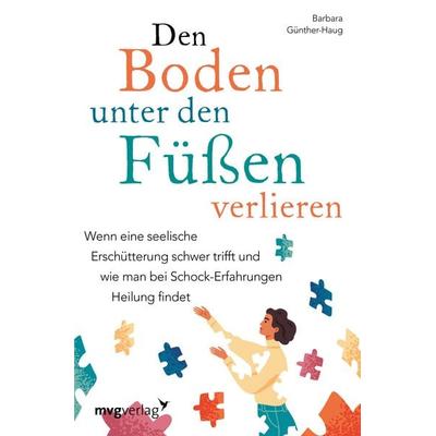 Den Boden unter den Füßen verlieren, Taschenbuch von Barbara Günther-Haug, Mvg, 978-3-7474-0198-9