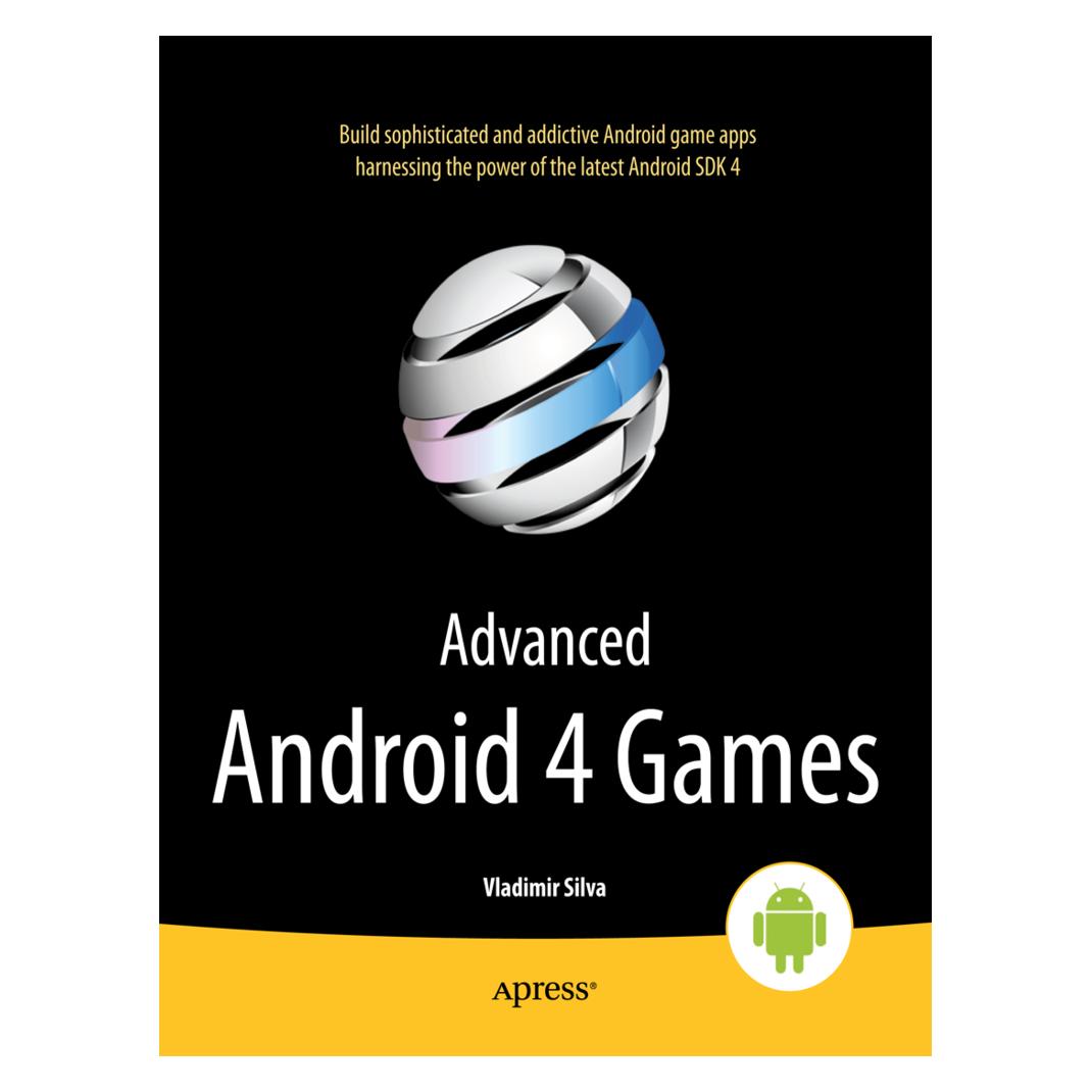 Springer Advanced Android 4 Games (Englisch, Softcover, Vladimir Silva) (9781430240594)