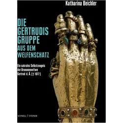 Die Gertrudisgruppe aus dem Welfenschatz, Fachbücher von Katharina Beichler