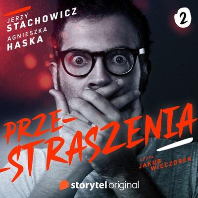 Przestraszenia. Horror na faktach. Tom 2 - Agnieszka Haska,Jerzy Stachowicz, Audio, 9789180357043