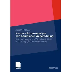 Kosten-Nutzen-Analyse von beruflicher Weiterbildung, Fachbücher von Juliana Schlicht