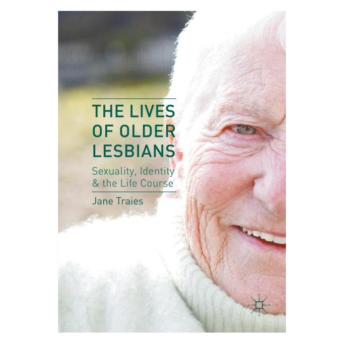 Palgrave Macmillan Uk Traies:The Lives of Older Lesbians (Englisch, Hardcover, Jane Traies) (63308950)
