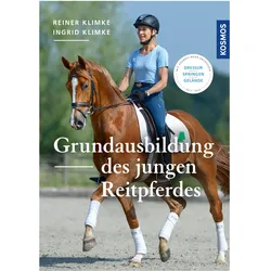 Grundausbildung des jungen Reitpferdes, Ratgeber von Reiner Klimke, Ingrid Klimke