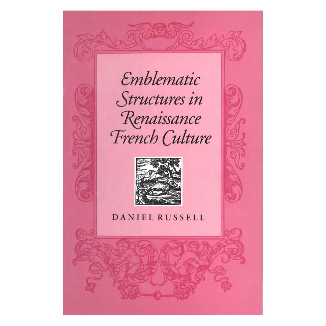 University Of Toronto Emblematic Structures in Renaissance French Culture (Englisch, Daniel Russell) (9781442655010)