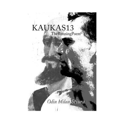 KAUKAS13, Taschenbuch von Odin Milan Stiura, BoD – Books on Demand, 978-3-7357-8532-9