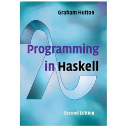 Programming in Haskell, Schulbücher von Hutton Graham, Graham Hutton