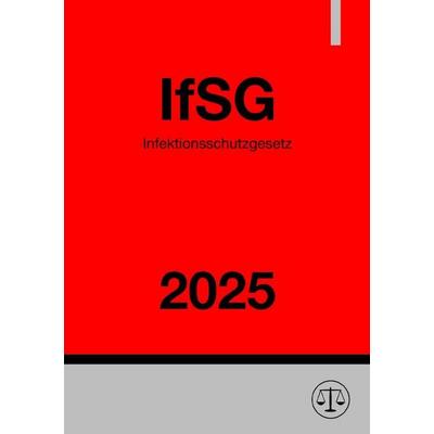 Infektionsschutzgesetz - IfSG 2025, Taschenbuch von Ronny Studier, Epubli, 978-3-8187-2954-7