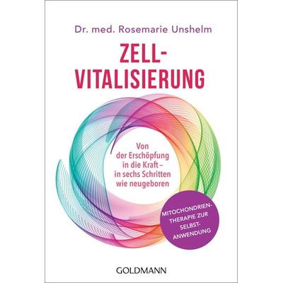 Zell-Vitalisierung, Taschenbuch von Rosemarie Unshelm, Goldmann, 978-3-442-22201-8