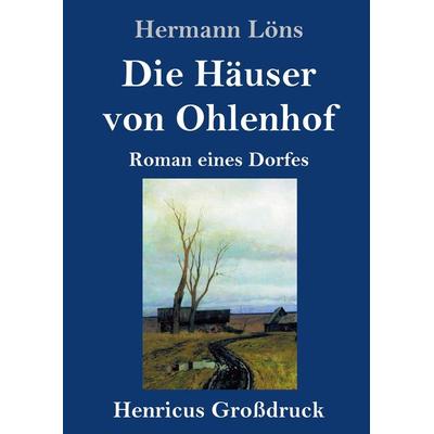 Die Häuser von Ohlenhof (Großdruck), Gebundene Ausgabe von Hermann Löns, BoD - Books on Demand, 978-3-8478-4185-2