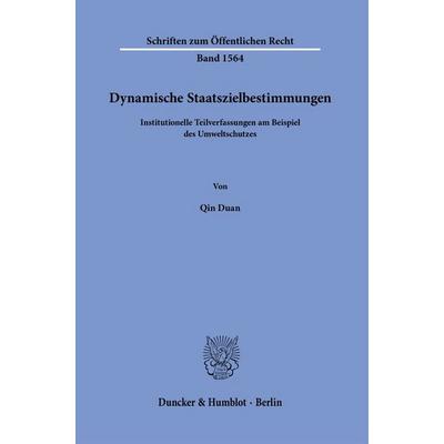 Dynamische Staatszielbestimmungen, Taschenbuch von Qin Duan, Duncker & Humblot, 978-3-428-19486-5