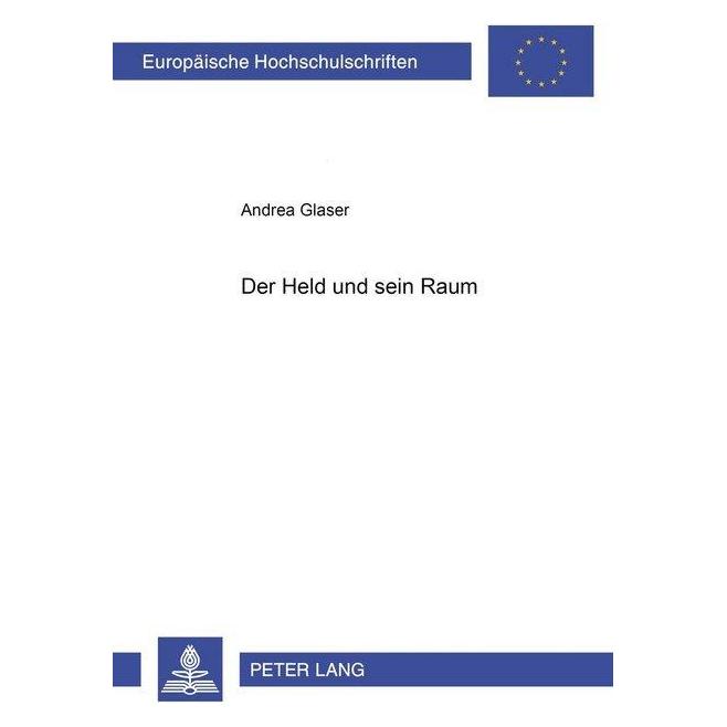 Peter Lang Der Held und sein Raum (Deutsch, Softcover, Andrea Glaser) (7268174)
