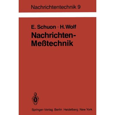 Nachrichten-Meßtechnik, Taschenbuch von Eberhard Schuon,Hellmut Wolf, Springer Berlin, 978-3-540-10637-1
