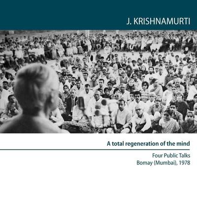 To learn about oneself one has to learn anew each minute - Jiddu Krishnamurti, Audio, 9781912875467